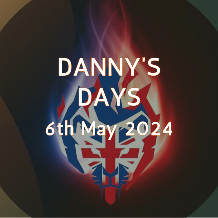 Danny's Days - 6th May 2024