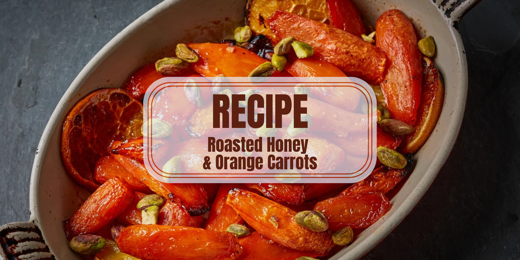 Roasted Honey & Orange Carrots Recipe