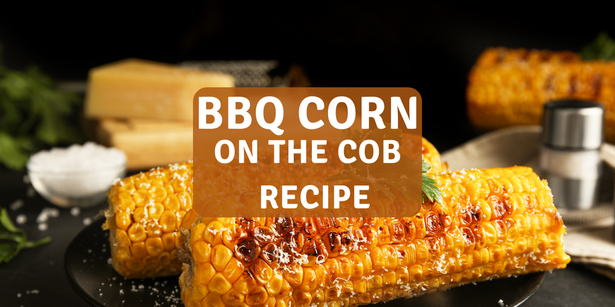 BBQ Corn On The Cob — Lidgates Butchers