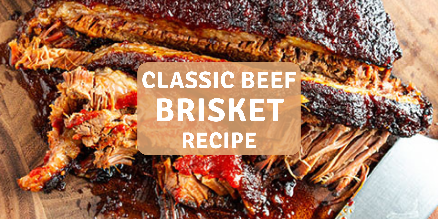 Classic Beef Brisket Recipe