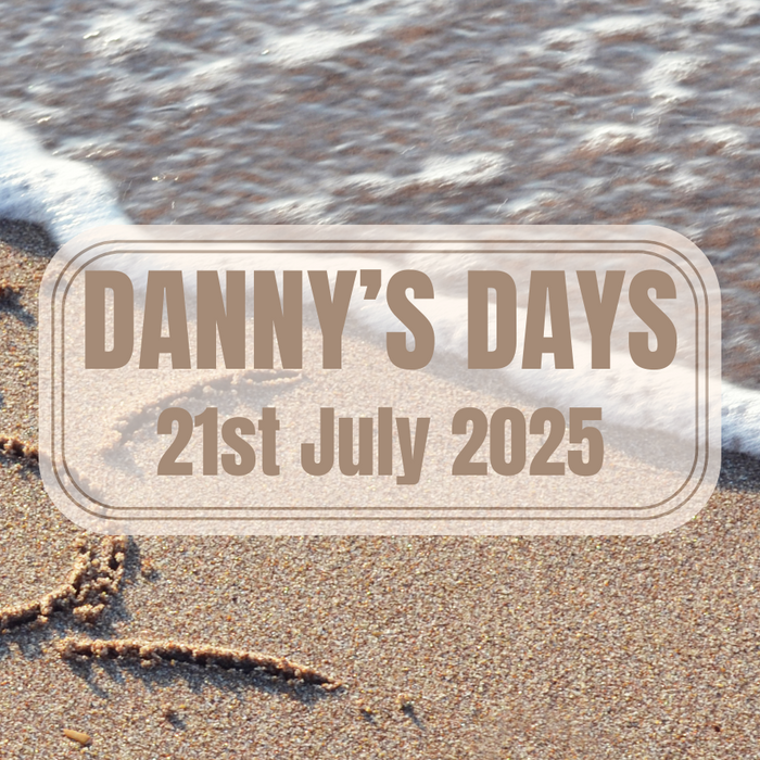 Danny's Days - 21st July 2025