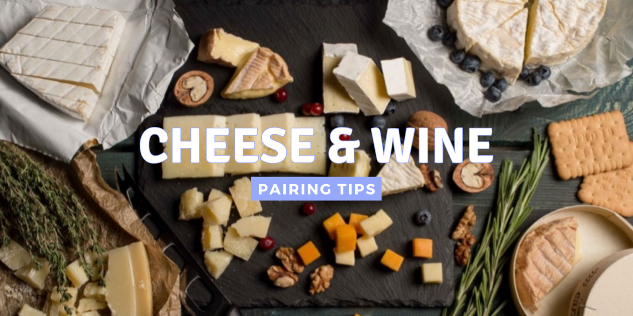 Cheese & Wine Pairing Tips