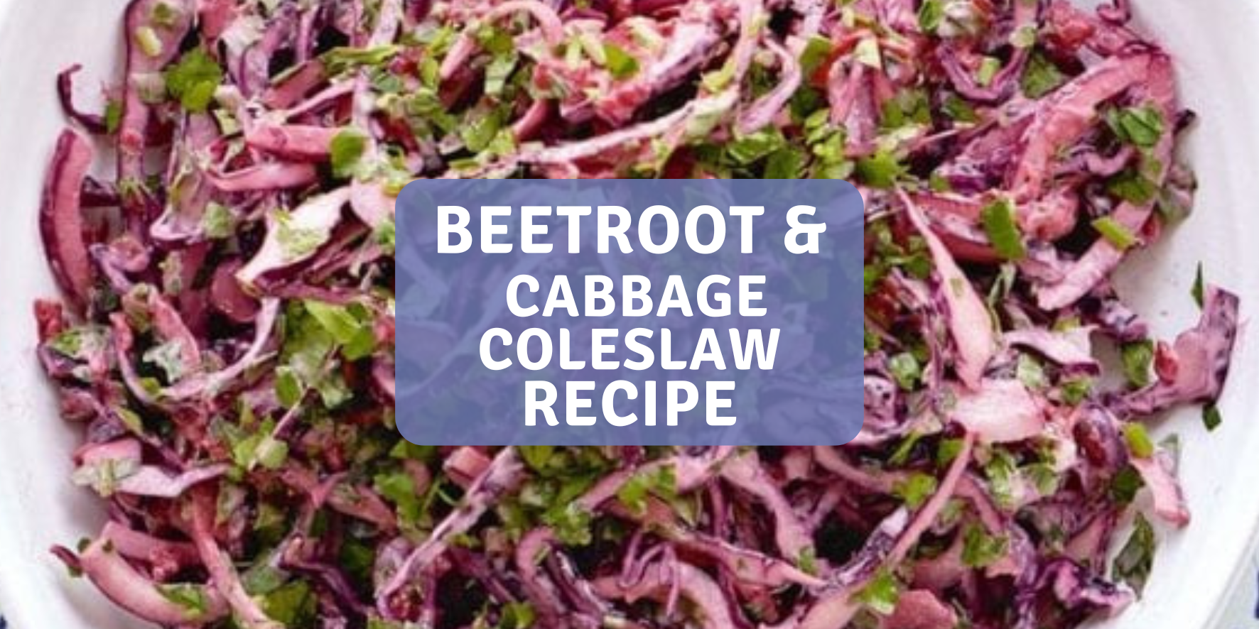 Beetroot & Cabbage Coleslaw Recipe