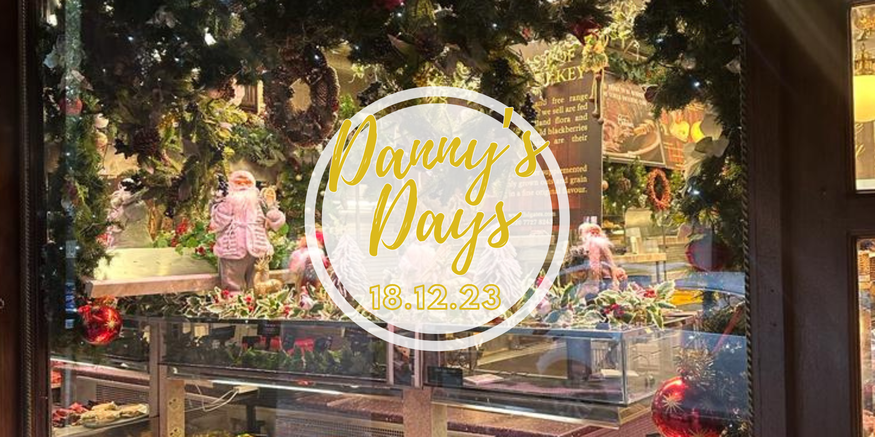 Danny's Days - 18th December 2023