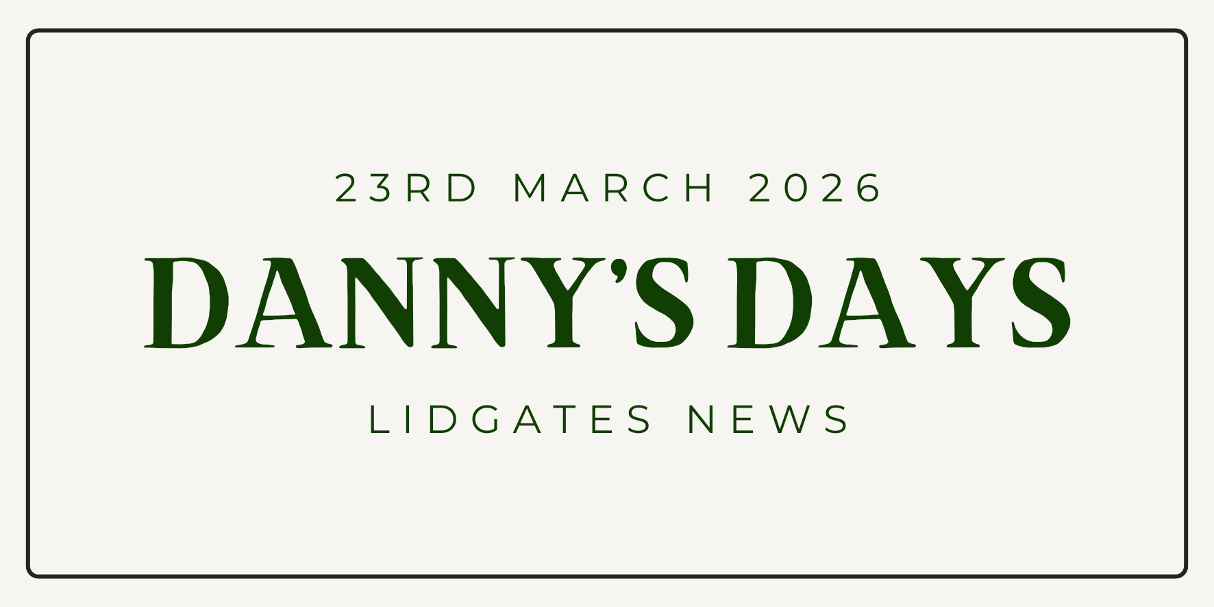 Danny's Days - 23rd March 2026