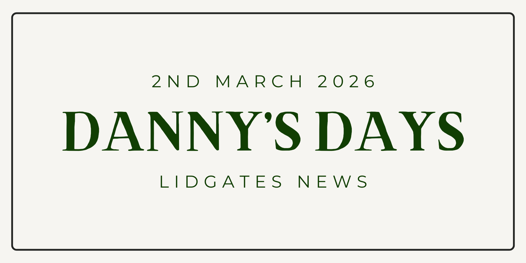 Danny's Days - 2nd March 2026