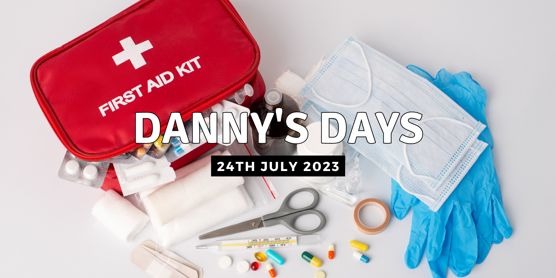 Danny's Days - 31st July 2023