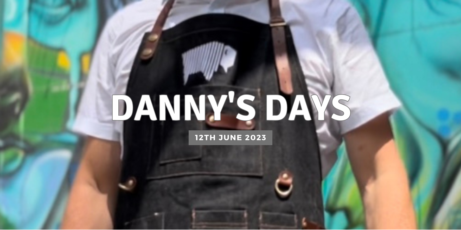Danny's Days - 12th June 2023