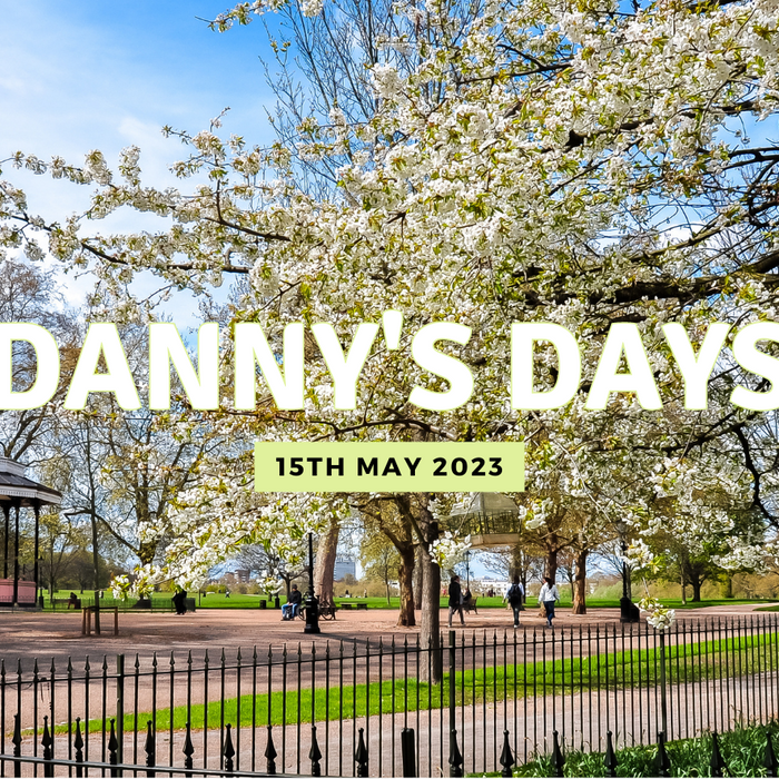 Danny's Days - 15th May 2023