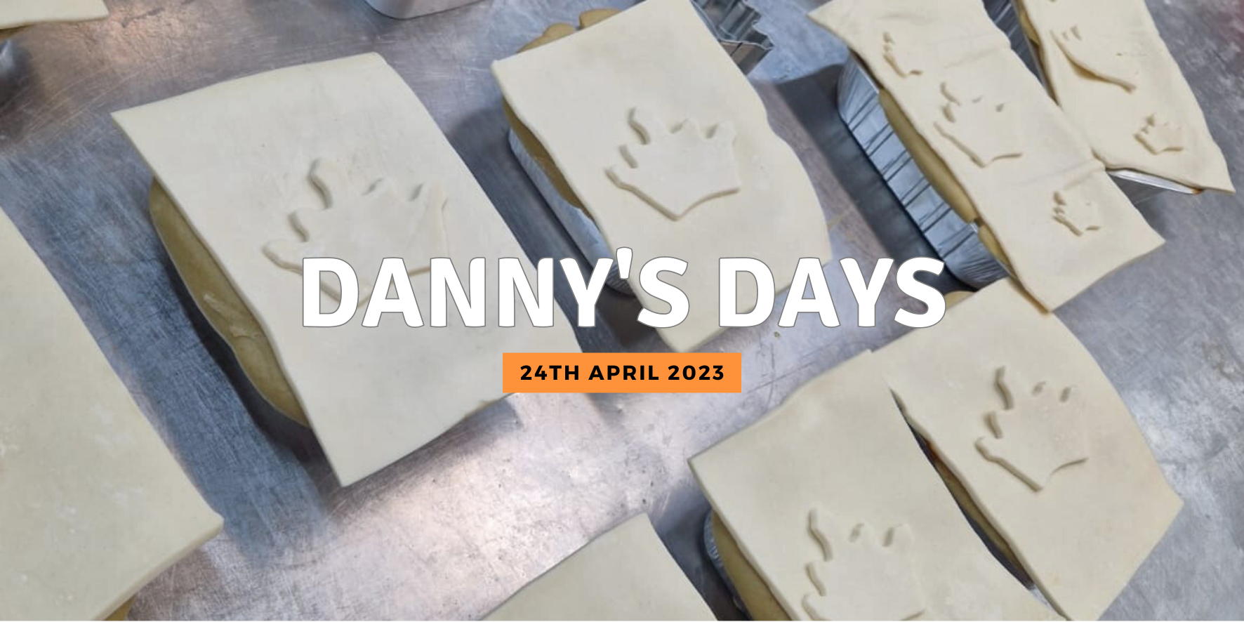 Danny's Days - 24th April 2023