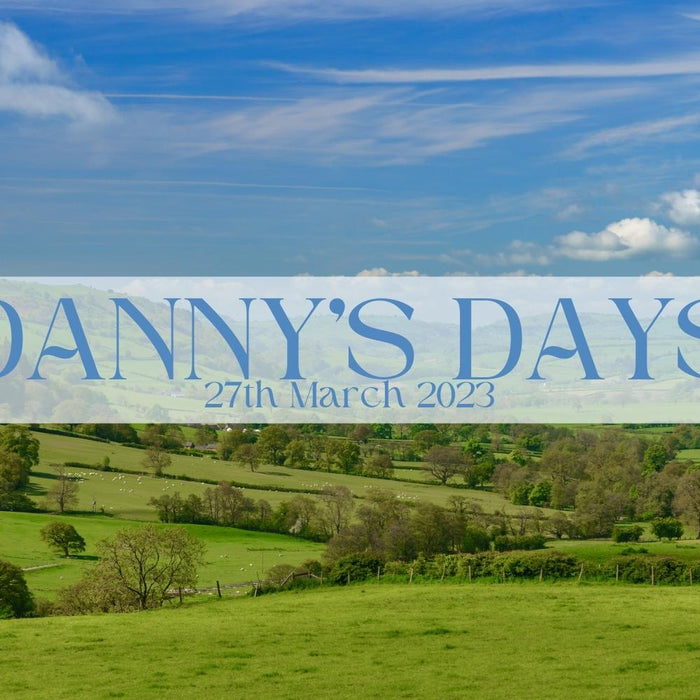 Danny's Days - 27th March 2023