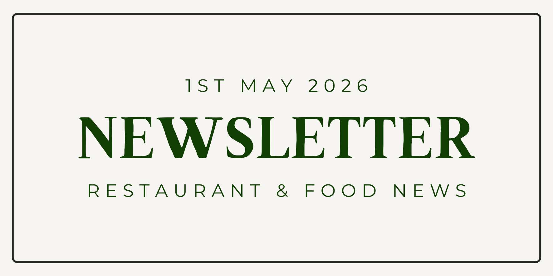 Newsletter - 1st May 2026