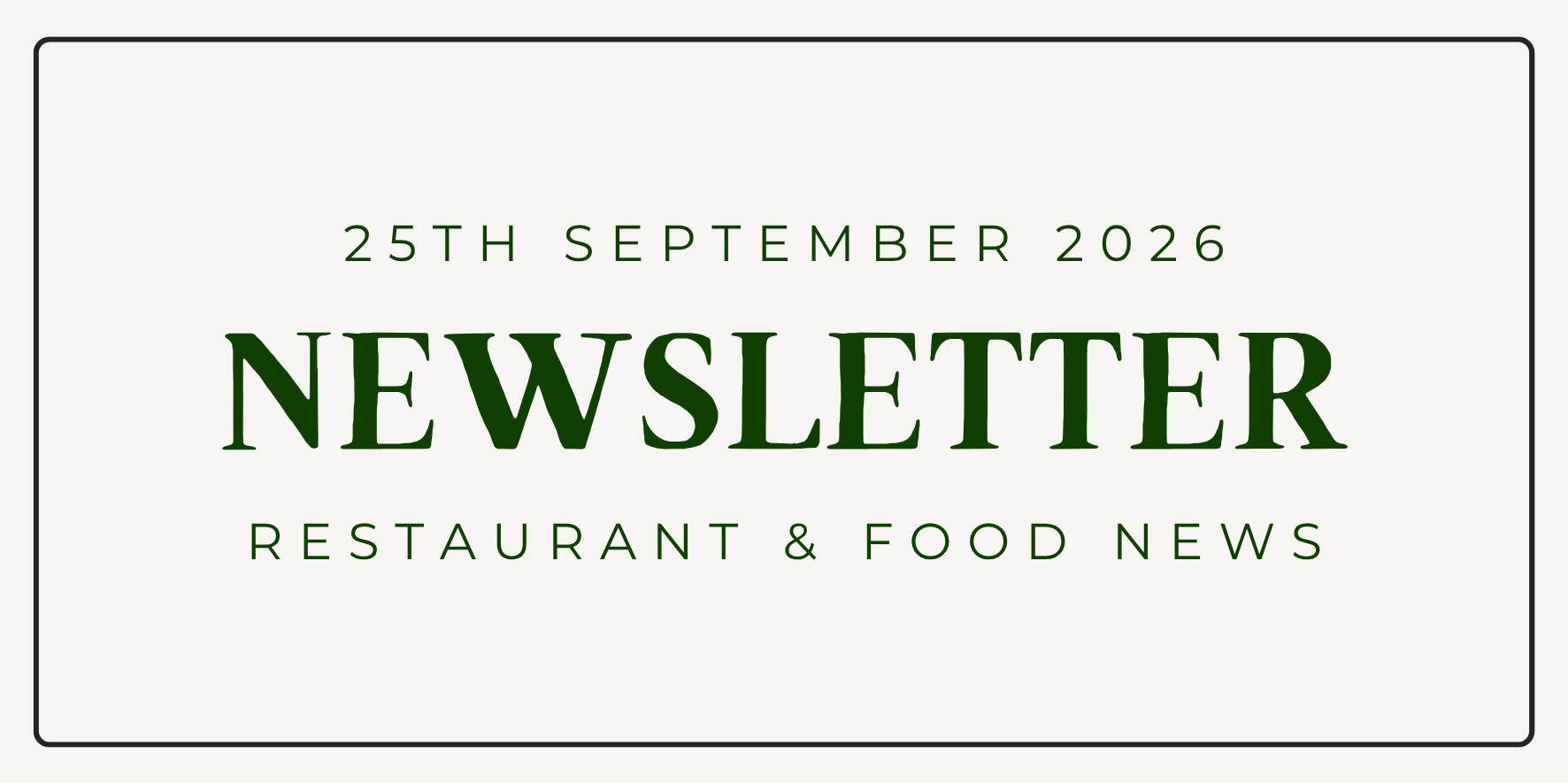 Lidgates Butchers newsletter – London food and events guide, 25th September 2026