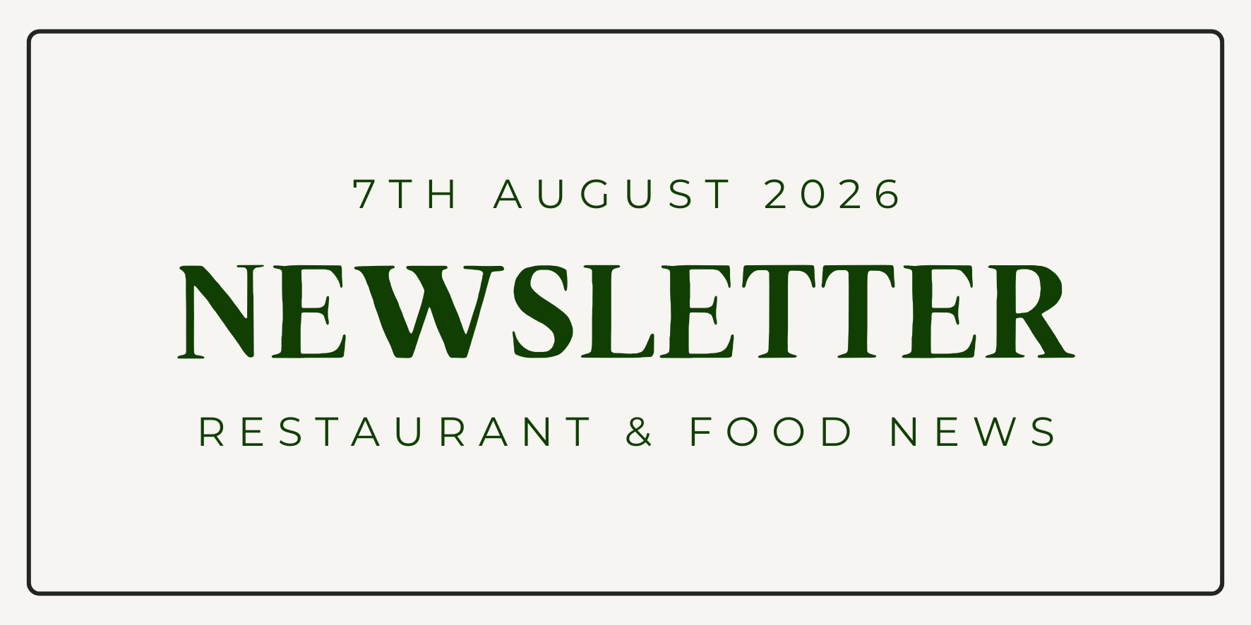 Newsletter - 7th August 2026