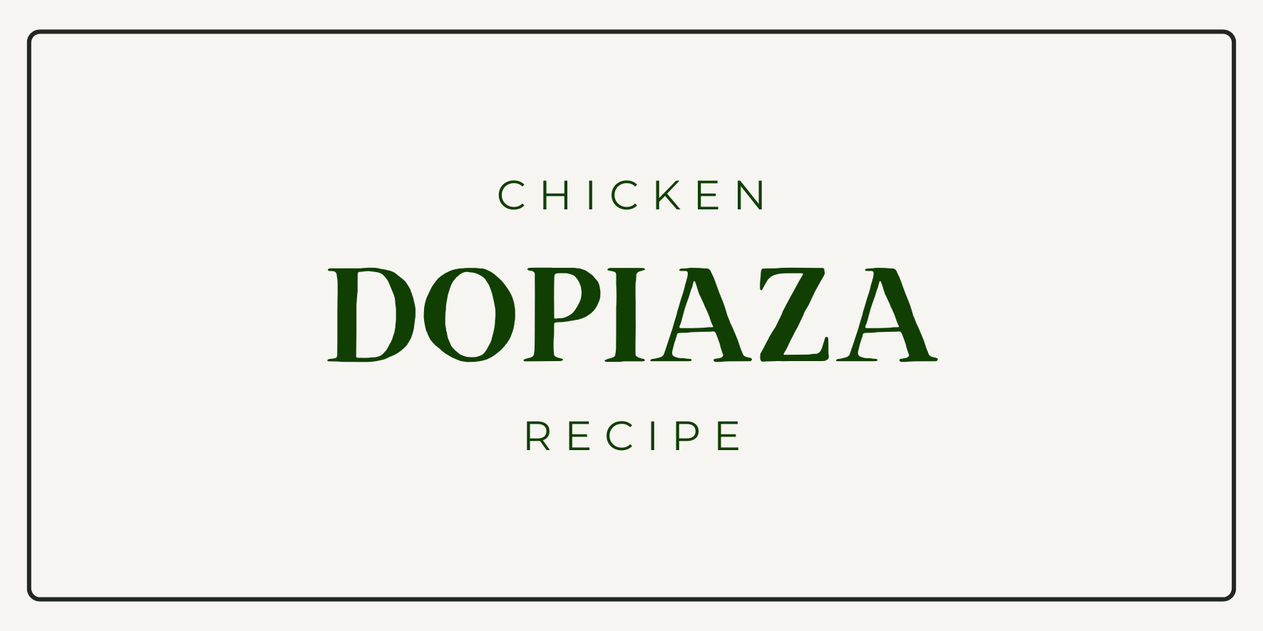 Chicken Dopiaza Recipe