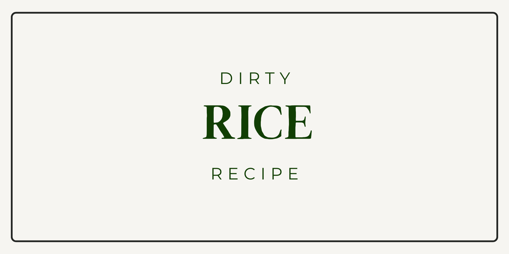 Dirty Rice Recipe