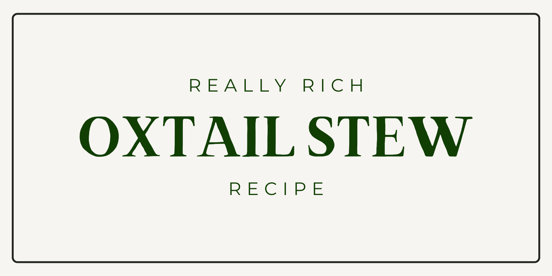 Oxtail Stew Recipe