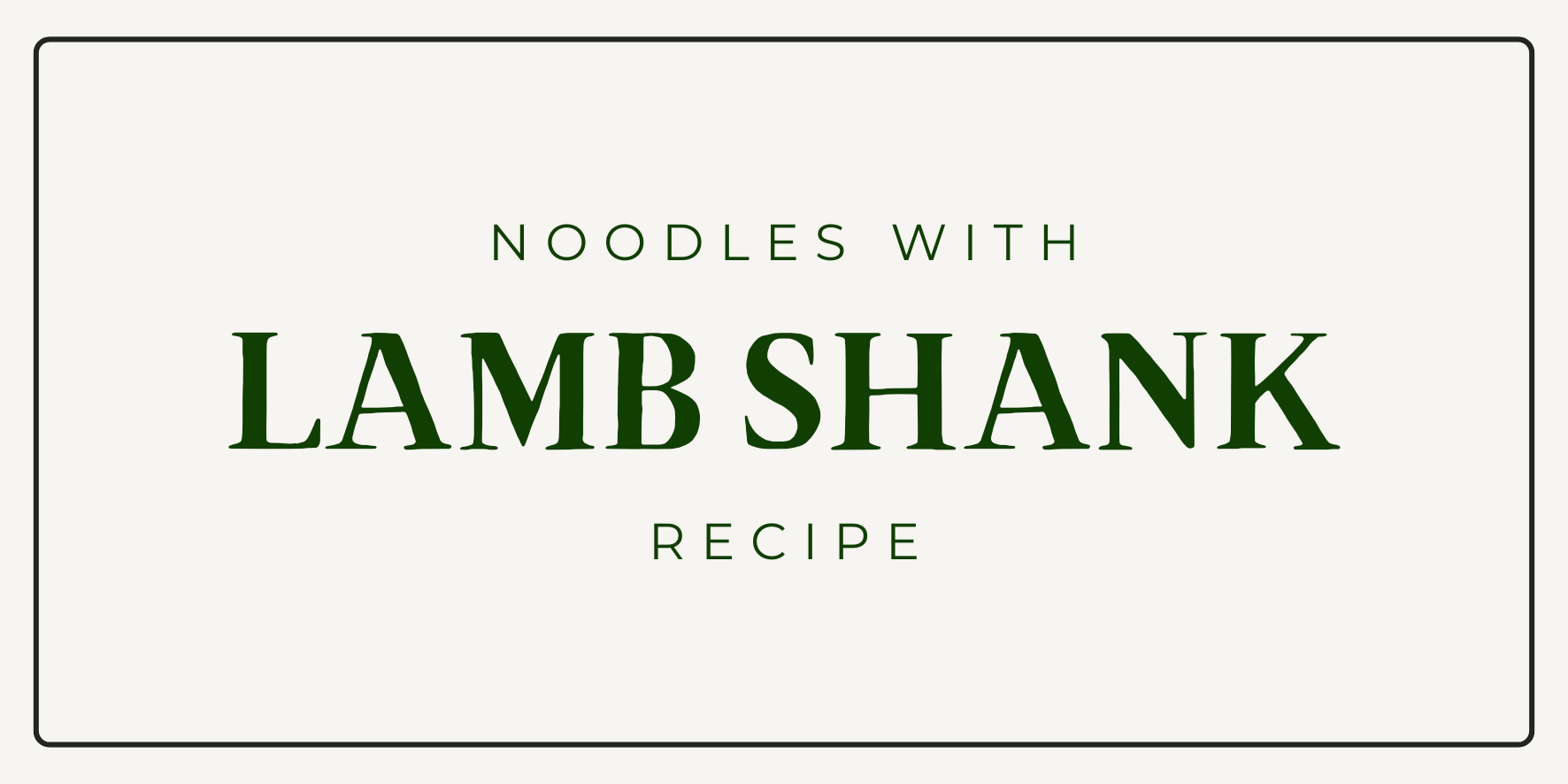 Noodles With Lamb Shank Recipe