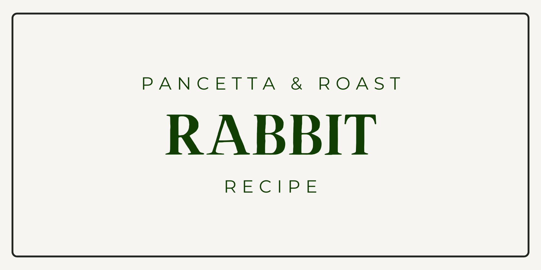 Roast Rabbit With Pancetta Recipe