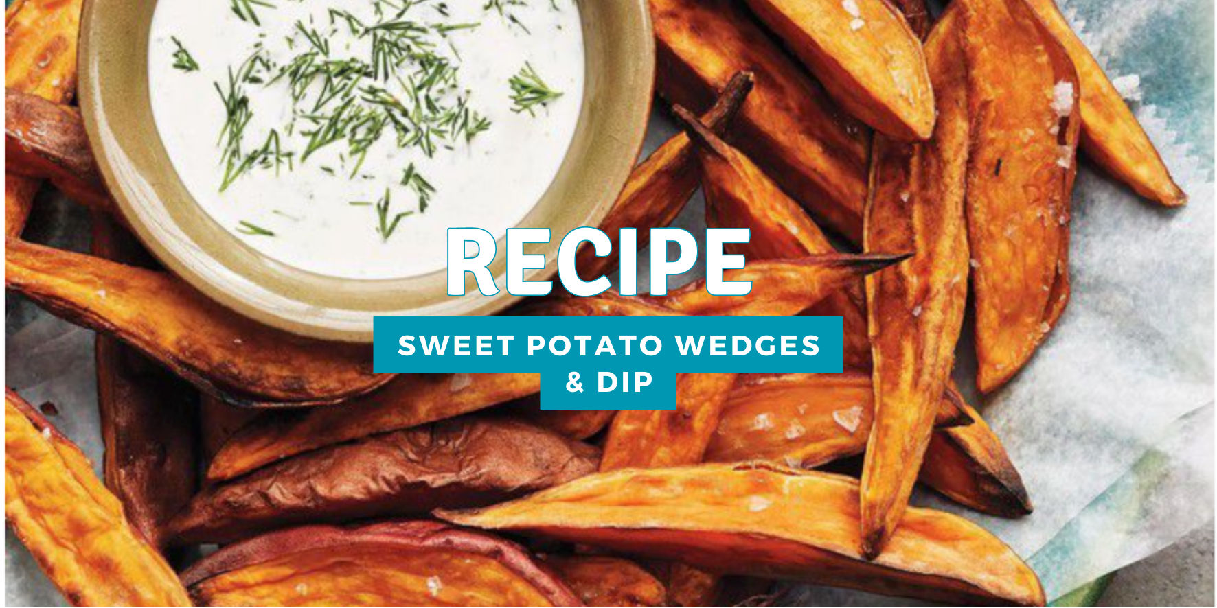 Roasted Sweet Potato Wedges & Buttermilk Dip Recipe