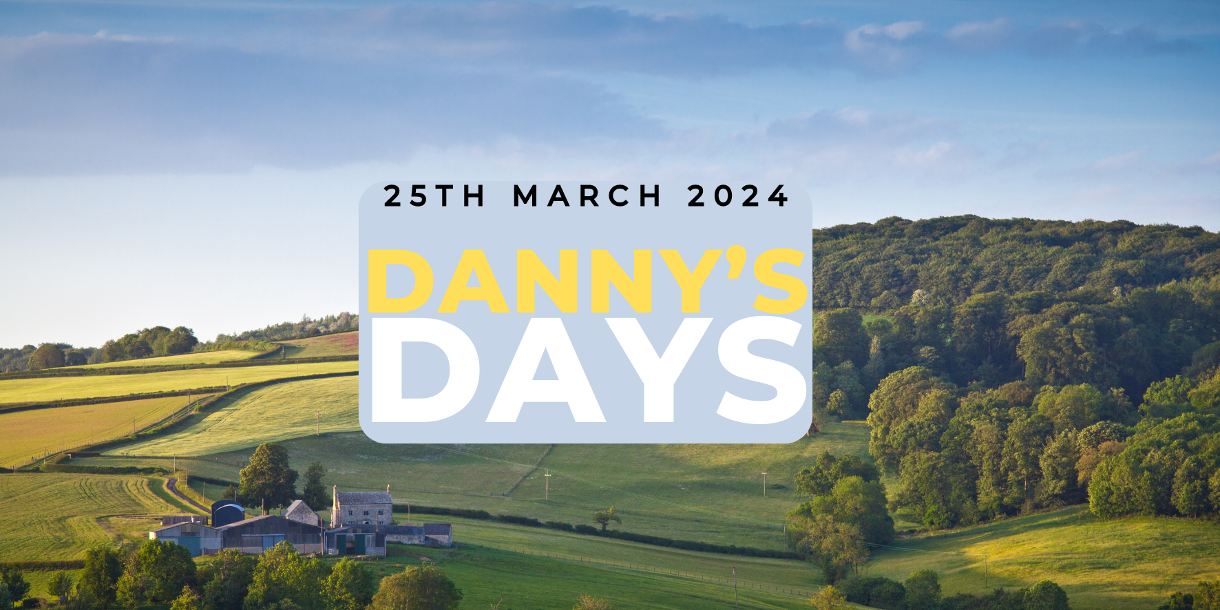 Danny's Days - 25th March 2024